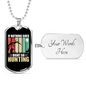 Nothing Is Right Hunting Necklace Stainless Steel or 18k Gold Dog Tag 24" Chain-Express Your Love Gifts