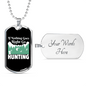 Nothing Right Go Hunting Necklace Stainless Steel or 18k Gold Dog Tag 24" Chain-Express Your Love Gifts