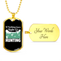Nothing Right Go Hunting Necklace Stainless Steel or 18k Gold Dog Tag 24" Chain-Express Your Love Gifts