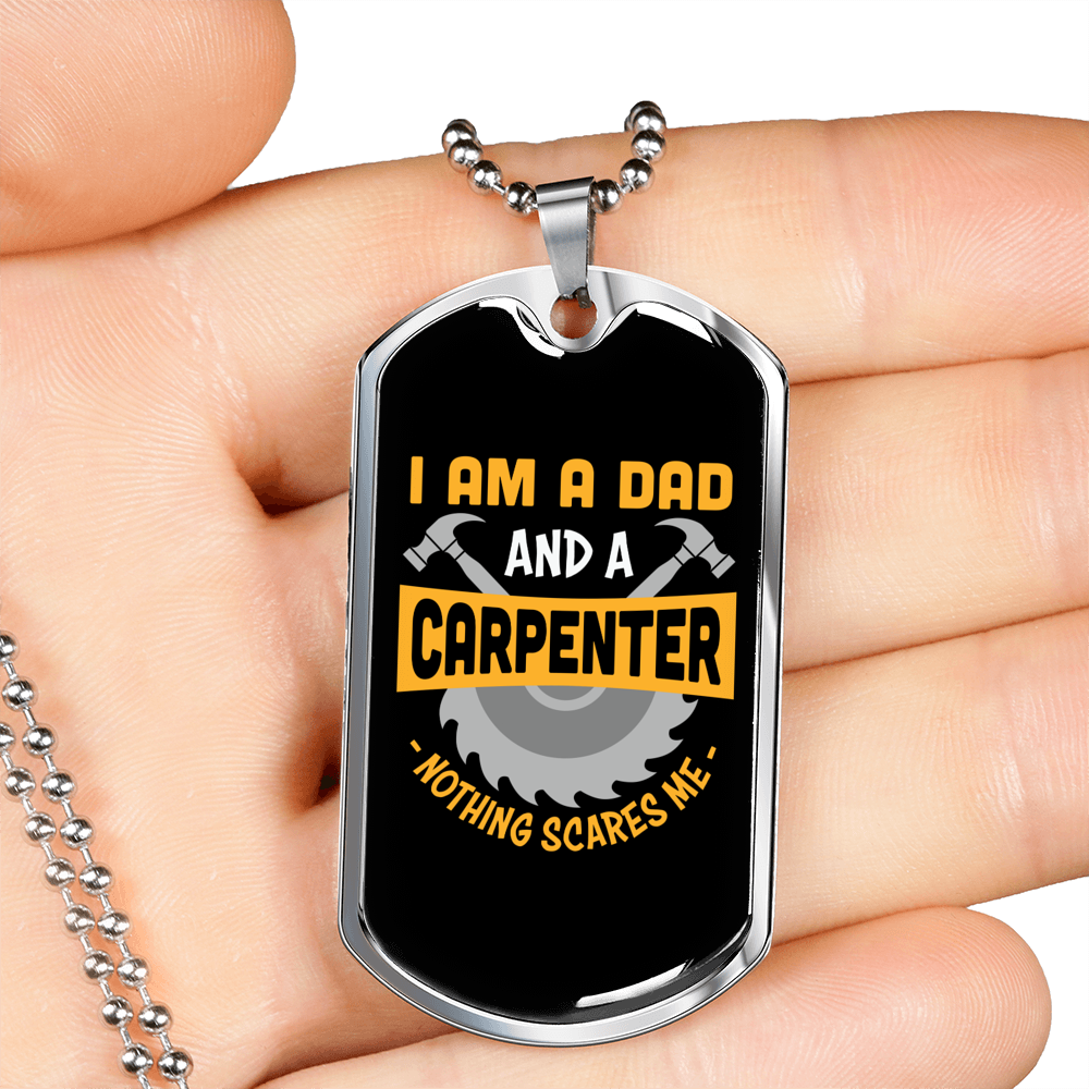 Nothing ScAres Me Woodworker Dog Tag Stainless Steel or 18k Gold W 24"-Express Your Love Gifts