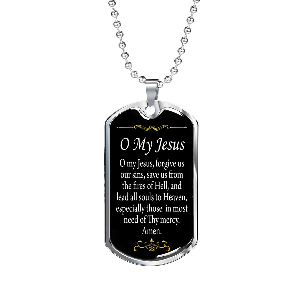O' My Jesus Catholic Prayer Dog Tag Stainless Steel or 18k Gold 24" Chain-Express Your Love Gifts