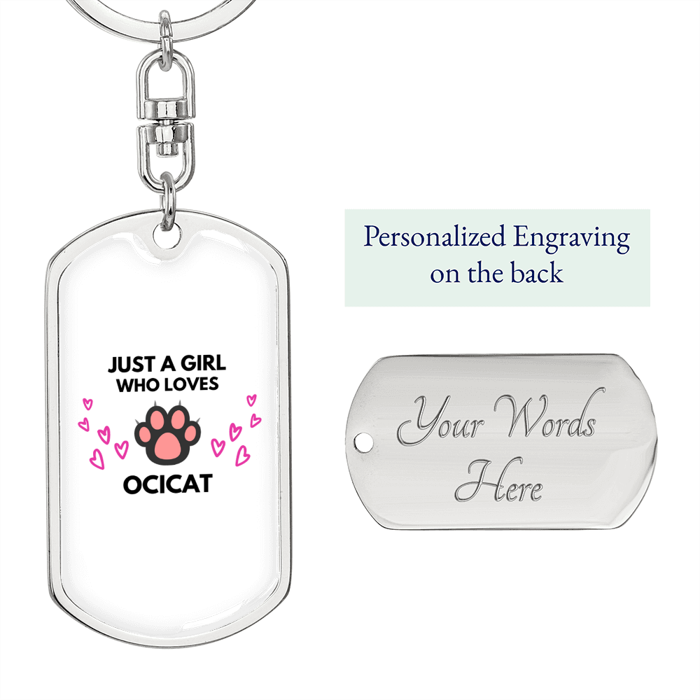 Ocicat Cat Girl Loves Keychain Stainless Steel or 18k Gold Dog Tag Keyring-Express Your Love Gifts