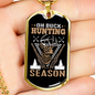 Oh Buck Hunting Season Necklace Stainless Steel or 18k Gold Dog Tag 24" Chain-Express Your Love Gifts