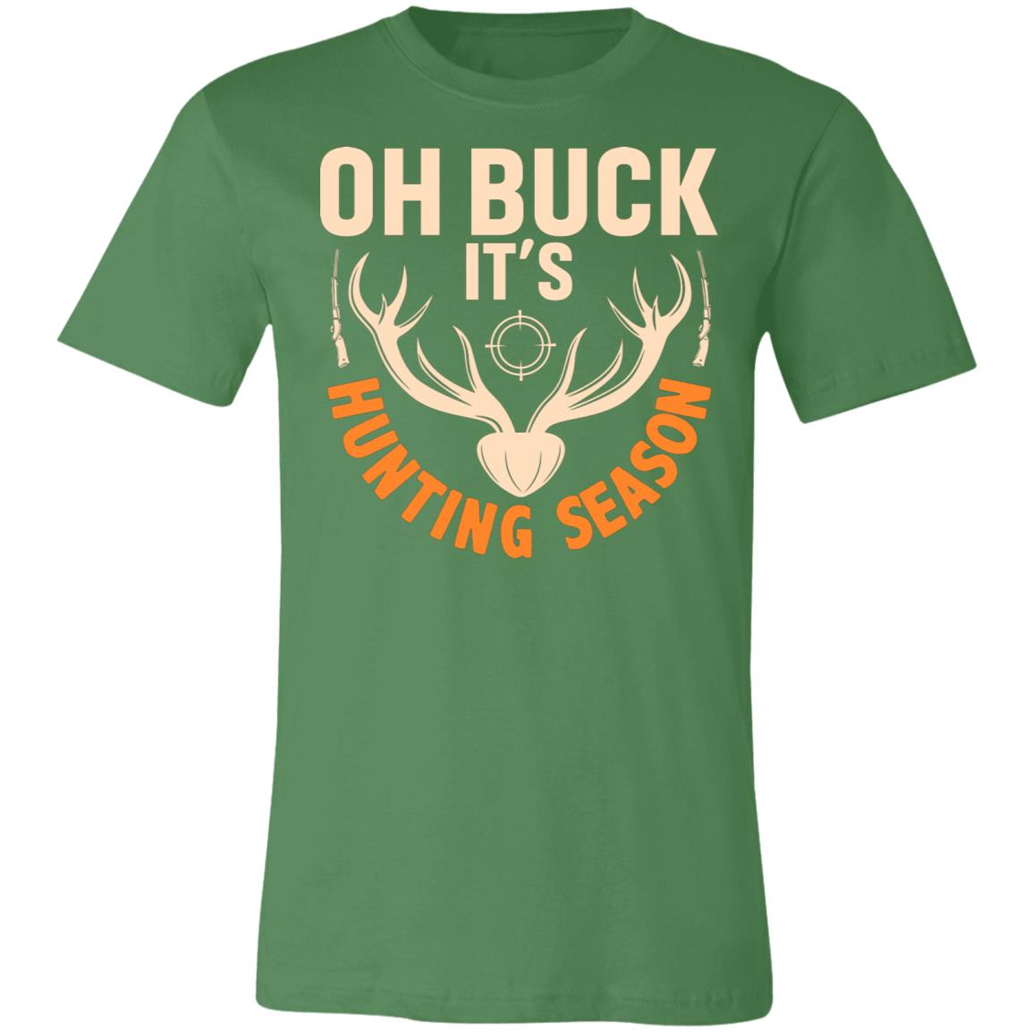 Oh Buck! It's Hunting Season Hunter Gift T-Shirt-Express Your Love Gifts