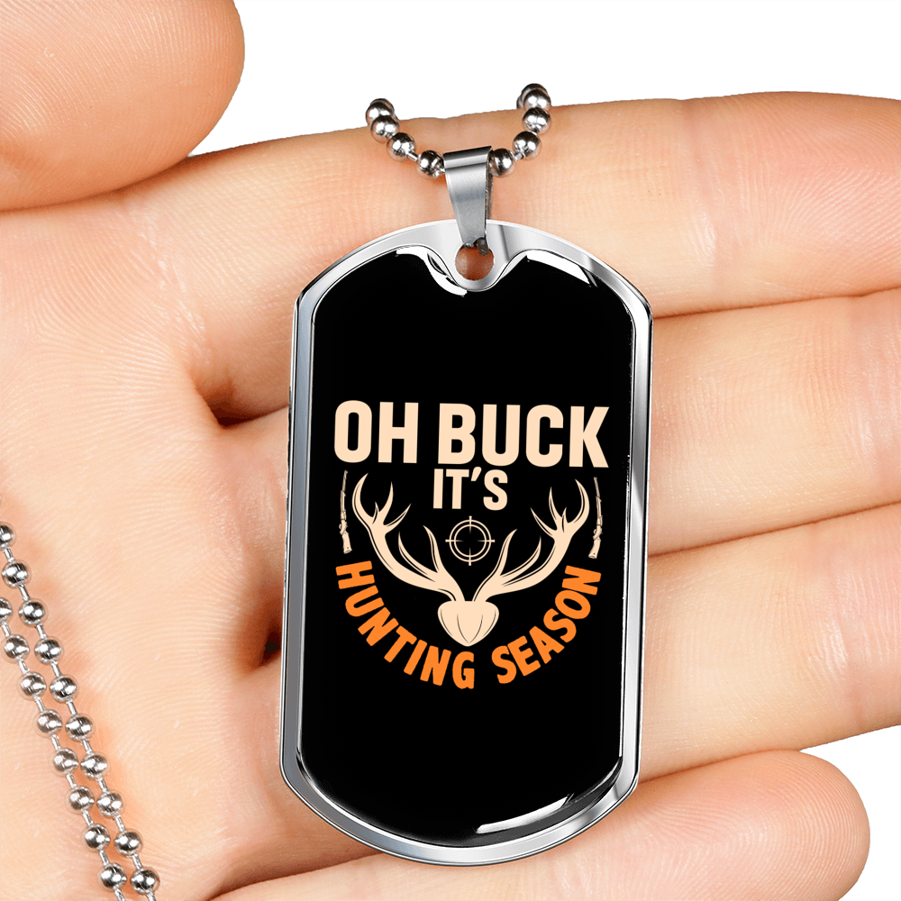 Oh Buck! It'S Hunting Season Necklace Stainless Steel or 18k Gold Dog Tag 24" Chain-Express Your Love Gifts