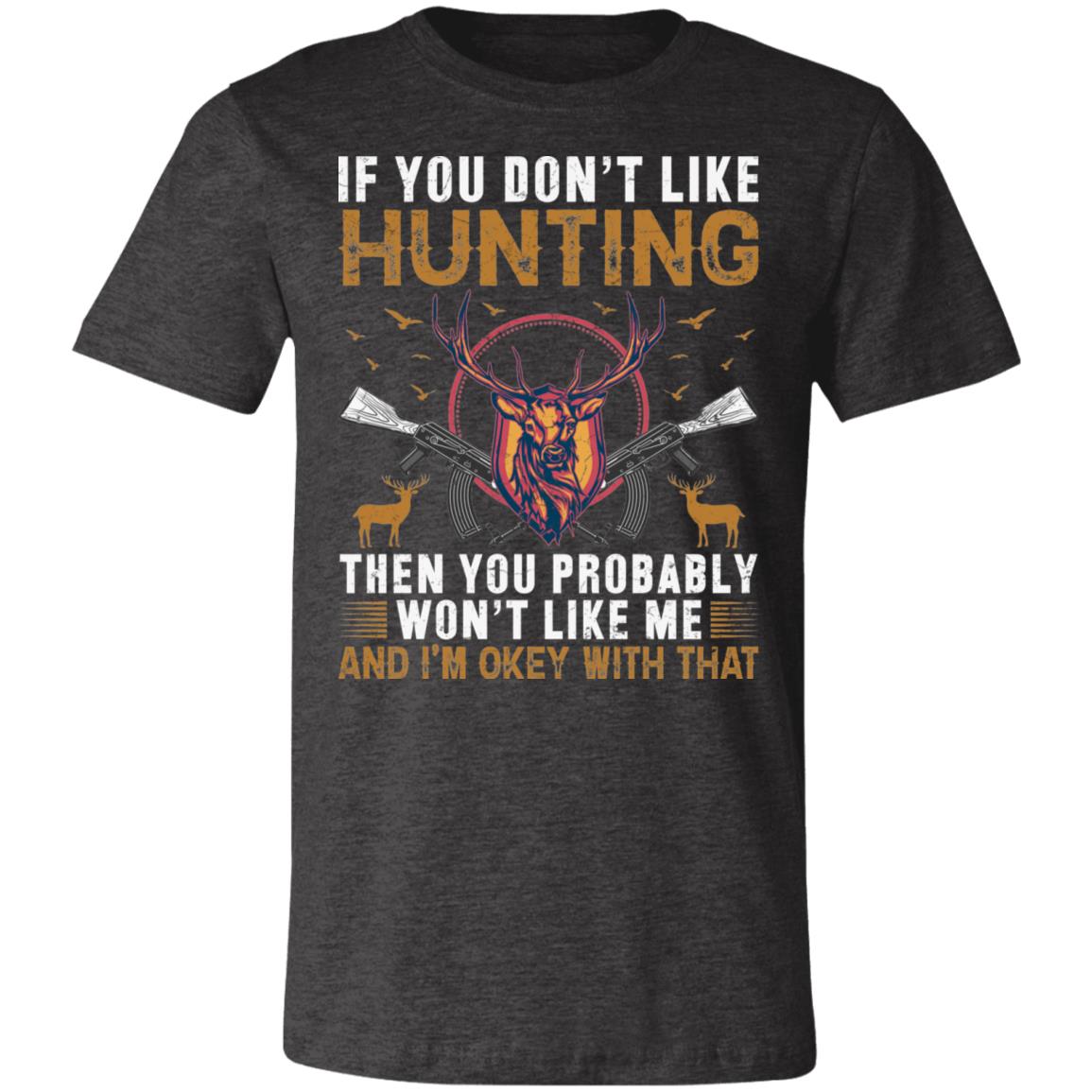 Okay Hunting Hunter Gift T-Shirt-Express Your Love Gifts