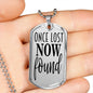 Once Lost Now Found Dog Tag Stainless Steel or 18k Gold 24" Ball Chain-Express Your Love Gifts