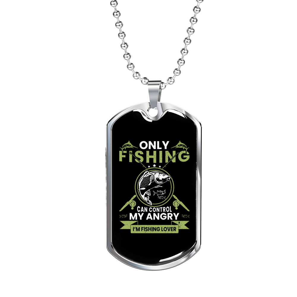 Only Fishing Can Control My Anger Necklace Stainless Steel or 18k Gold Dog Tag 24" Chain-Express Your Love Gifts