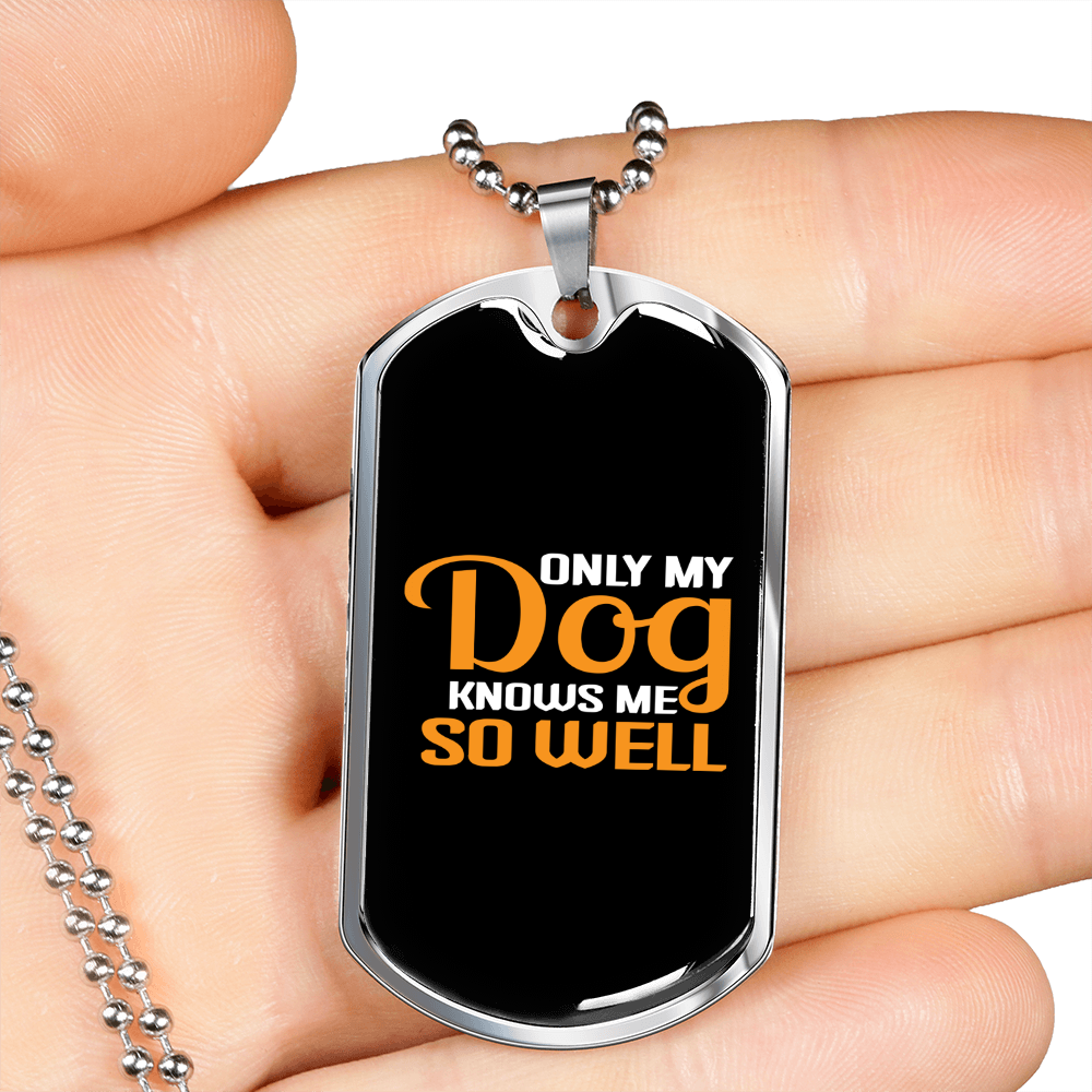 Only My Dog Knows Me Yellow Necklace Stainless Steel or 18k Gold Dog Tag 24" Chain-Express Your Love Gifts