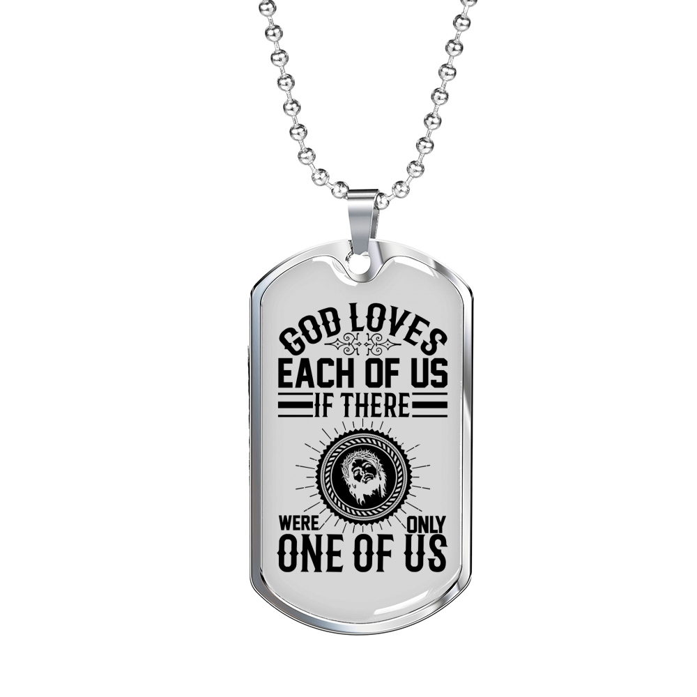 Only One Of Us Christian Necklace Stainless Steel or 18k Gold Dog Tag 24" Chain-Express Your Love Gifts