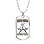Only Thing Makes Sense Is Hunting Necklace Stainless Steel or 18k Gold Dog Tag 24" Chain-Express Your Love Gifts