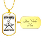 Only Thing Makes Sense Is Hunting Necklace Stainless Steel or 18k Gold Dog Tag 24" Chain-Express Your Love Gifts
