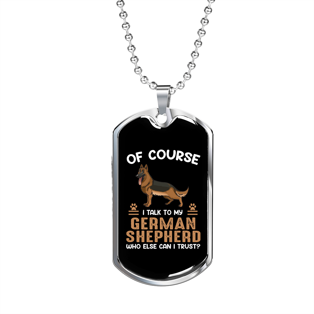 Only Trust My German Shepherd Necklace Stainless Steel or 18k Gold Dog Tag 24" Chain-Express Your Love Gifts