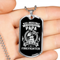 Papa Is Also Firefighter Gift Stainless Steel or 18k Gold Dog Tag 24" Chain-Express Your Love Gifts