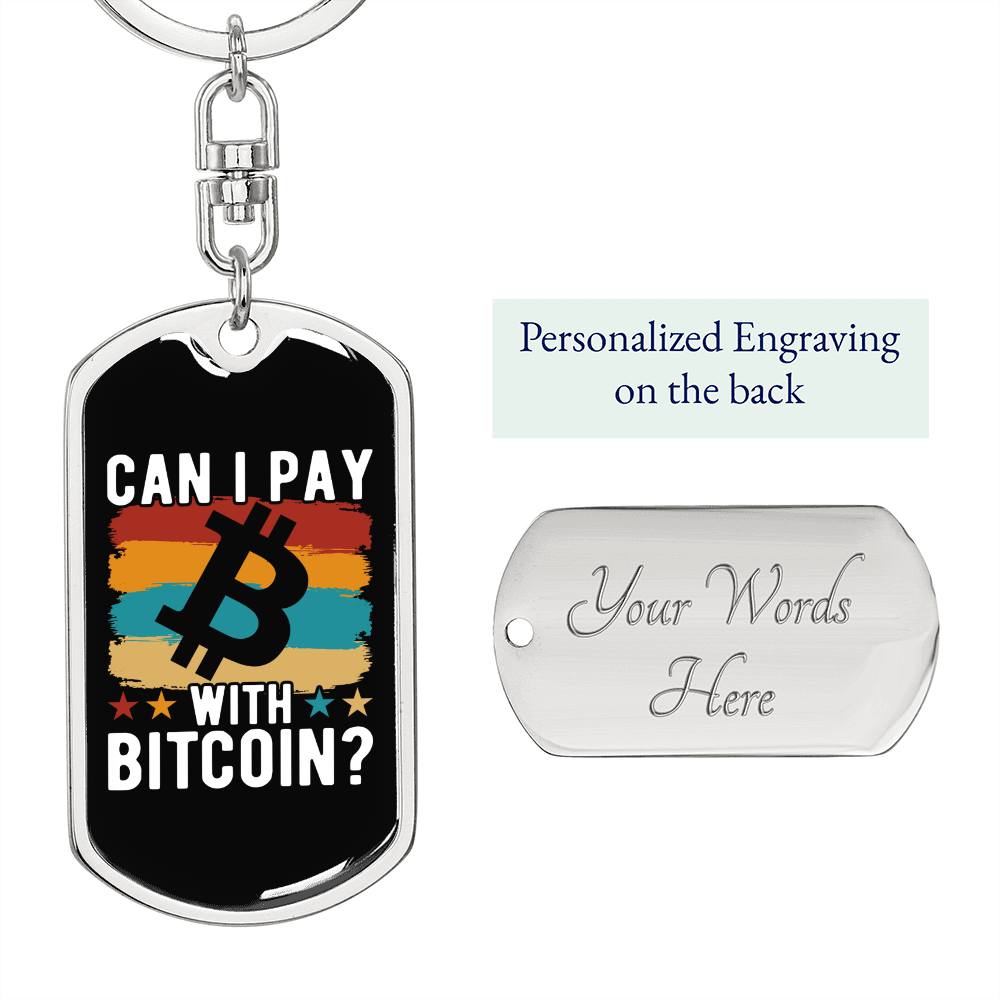 Pay With Bitcoin Crypto Keychain Stainless Steel or 18k Gold Dog Tag Keyring-Express Your Love Gifts