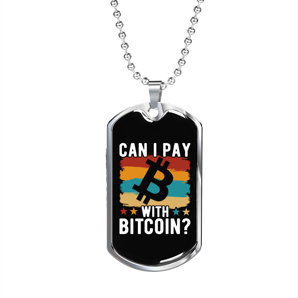 Pay With Bitcoin Crypto Necklace Stainless Steel or 18k Gold Dog Tag 24" Chain-Express Your Love Gifts