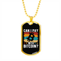 Pay With Bitcoin Crypto Necklace Stainless Steel or 18k Gold Dog Tag 24" Chain-Express Your Love Gifts
