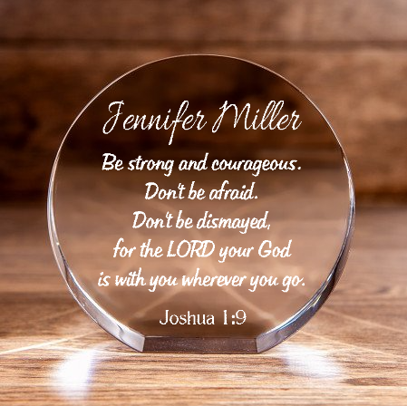 Joshua 1:9 Be Strong and Courageous Circle Cut Crystal Personalized Christian Gift-Express Your Love Gifts