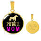 Pitbull Mom Necklace Circle Pendant Stainless Steel or 18k Gold 18-22"-Express Your Love Gifts