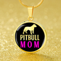 Pitbull Mom Necklace Circle Pendant Stainless Steel or 18k Gold 18-22"-Express Your Love Gifts