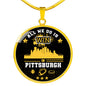 Pittsburgh Fan All We Do is Win Circle Pendant Stainless Steel or 18k Gold 18-22"-Express Your Love Gifts