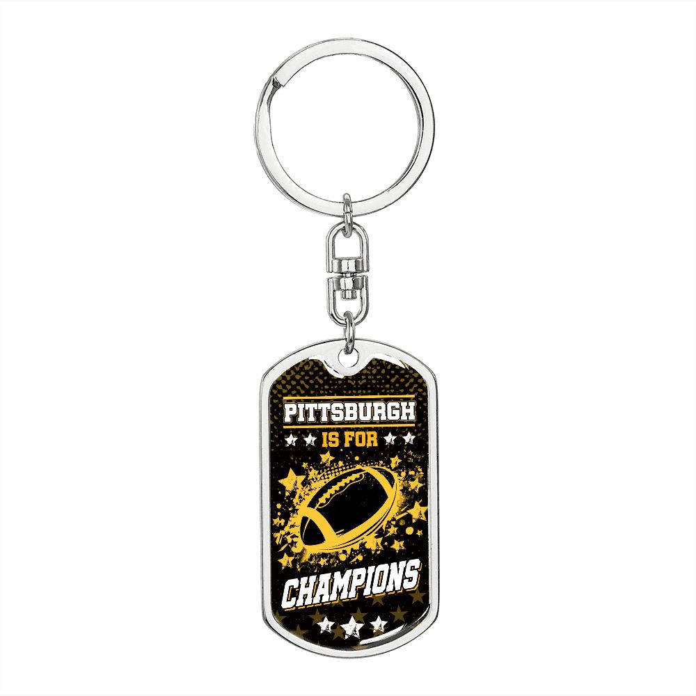 Pittsburgh is for Champions Keychain Stainless Steel or 18k Gold Dog Tag Keyring-Express Your Love Gifts