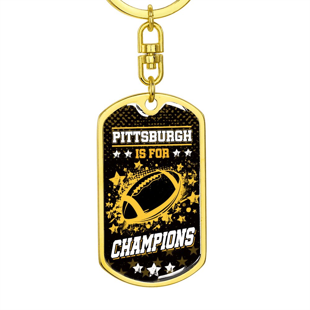 Pittsburgh is for Champions Keychain Stainless Steel or 18k Gold Dog Tag Keyring-Express Your Love Gifts
