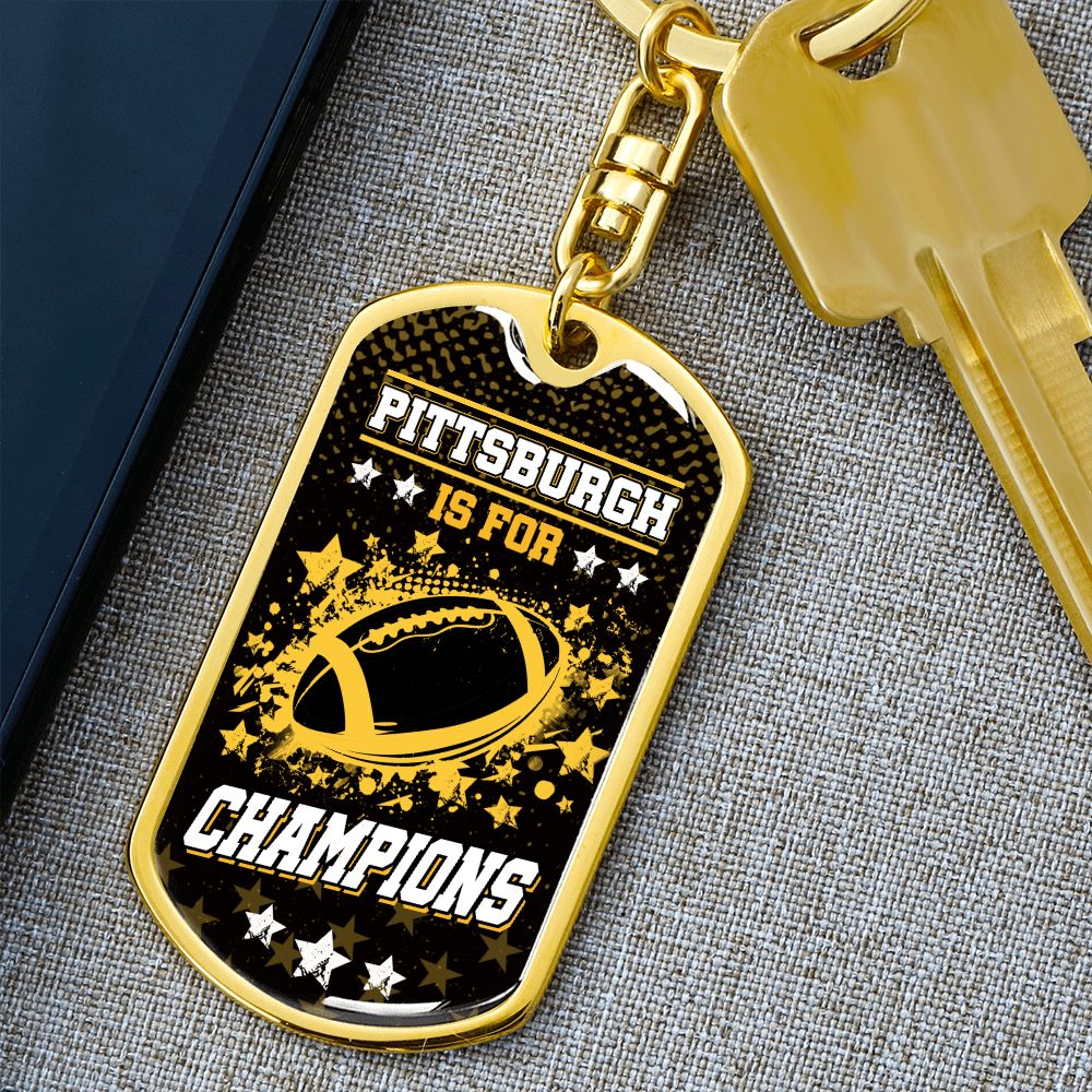 Pittsburgh is for Champions Keychain Stainless Steel or 18k Gold Dog Tag Keyring-Express Your Love Gifts
