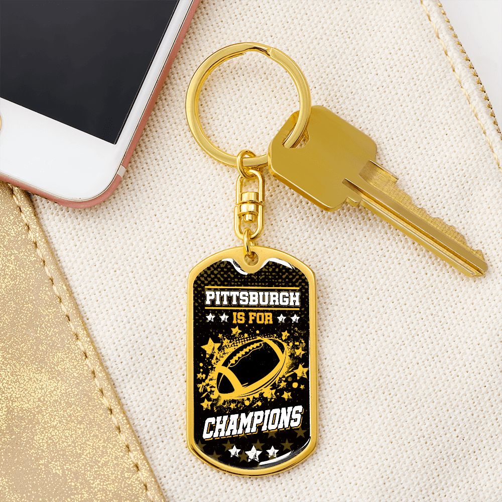 Pittsburgh is for Champions Keychain Stainless Steel or 18k Gold Dog Tag Keyring-Express Your Love Gifts