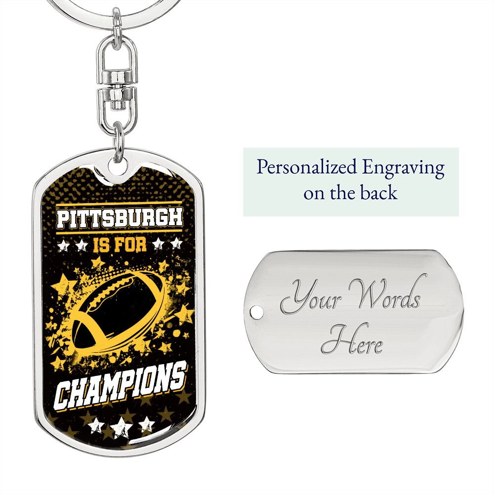 Pittsburgh is for Champions Keychain Stainless Steel or 18k Gold Dog Tag Keyring-Express Your Love Gifts