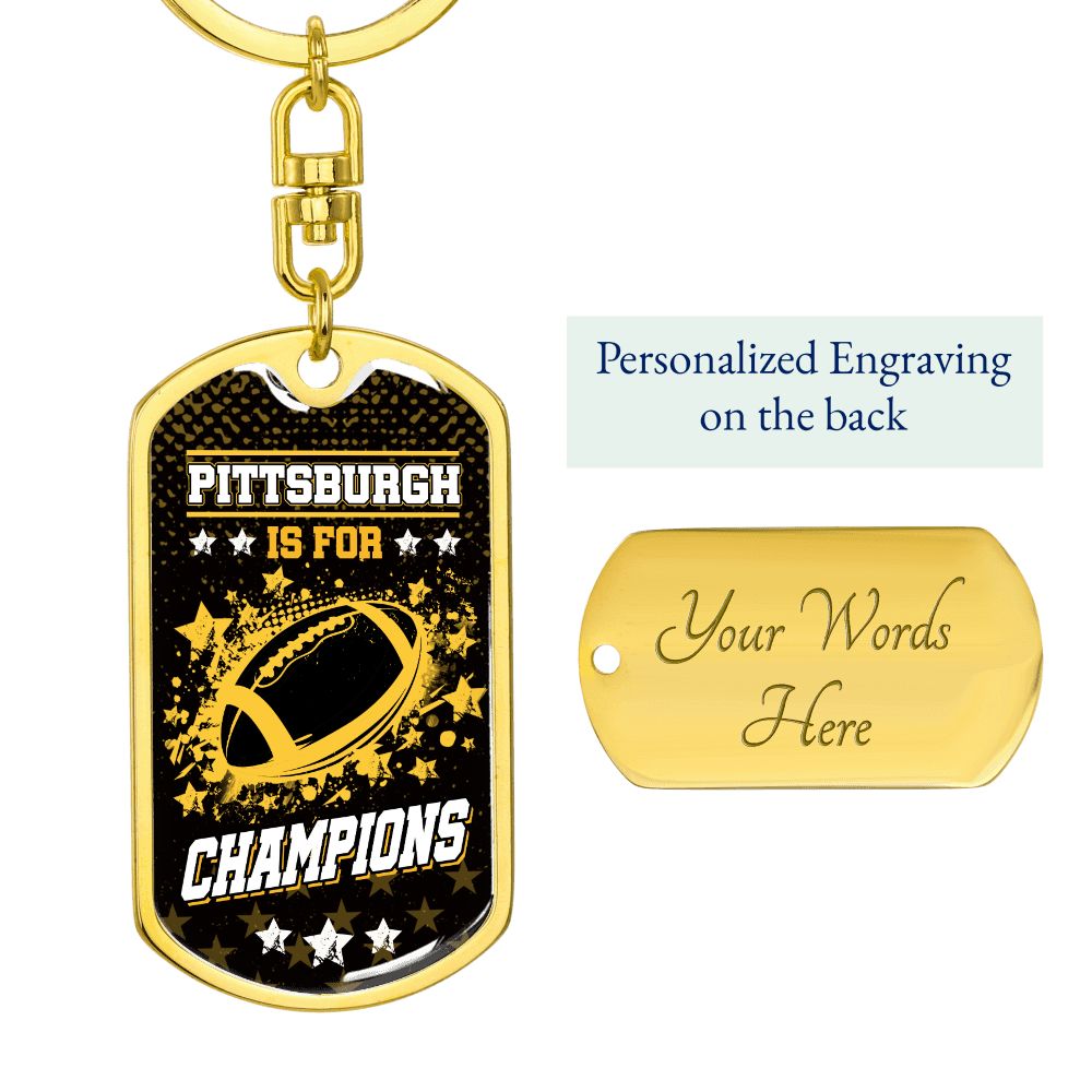 Pittsburgh is for Champions Keychain Stainless Steel or 18k Gold Dog Tag Keyring-Express Your Love Gifts