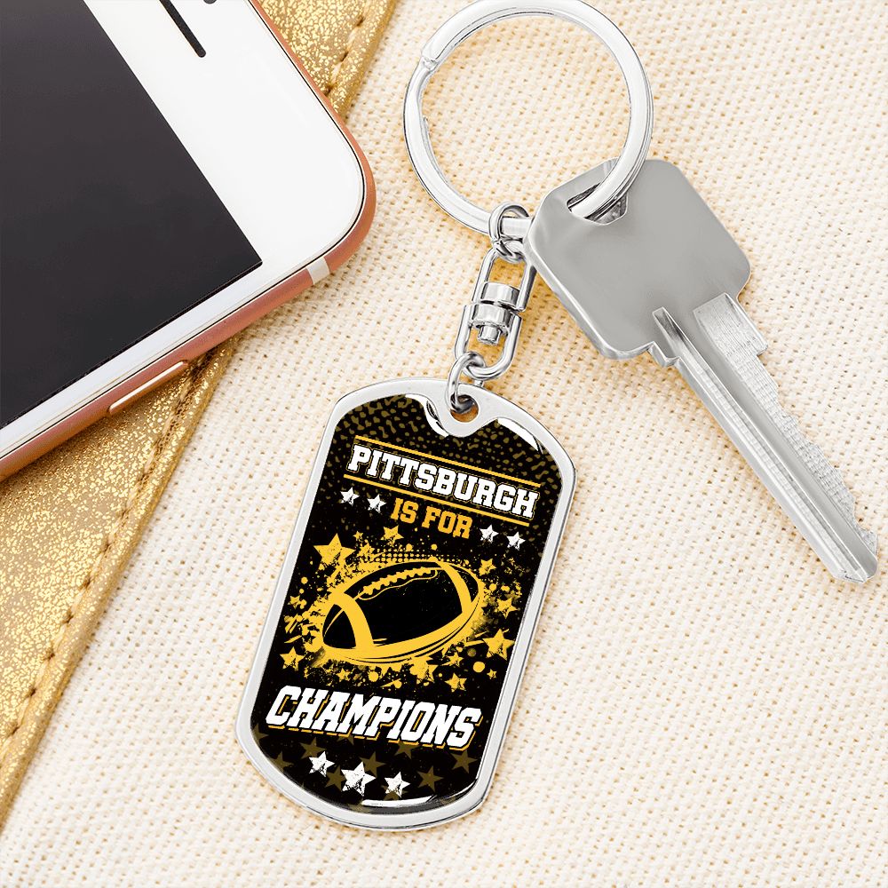 Pittsburgh is for Champions Keychain Stainless Steel or 18k Gold Dog Tag Keyring-Express Your Love Gifts