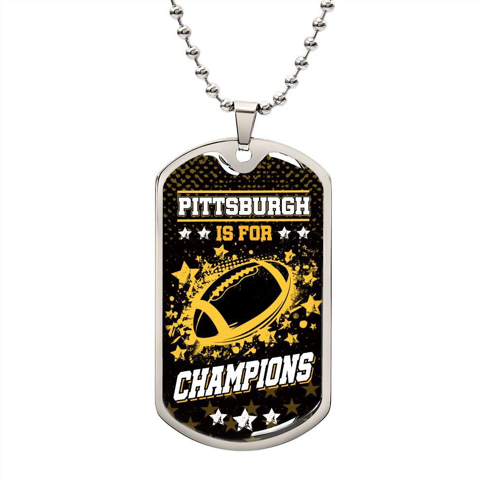 Pittsburgh is for Champions Necklace Stainless Steel or 18k Gold Dog Tag 24" Chain-Express Your Love Gifts