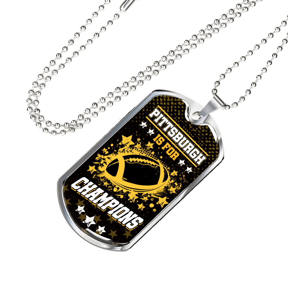 Pittsburgh is for Champions Necklace Stainless Steel or 18k Gold Dog Tag 24" Chain-Express Your Love Gifts