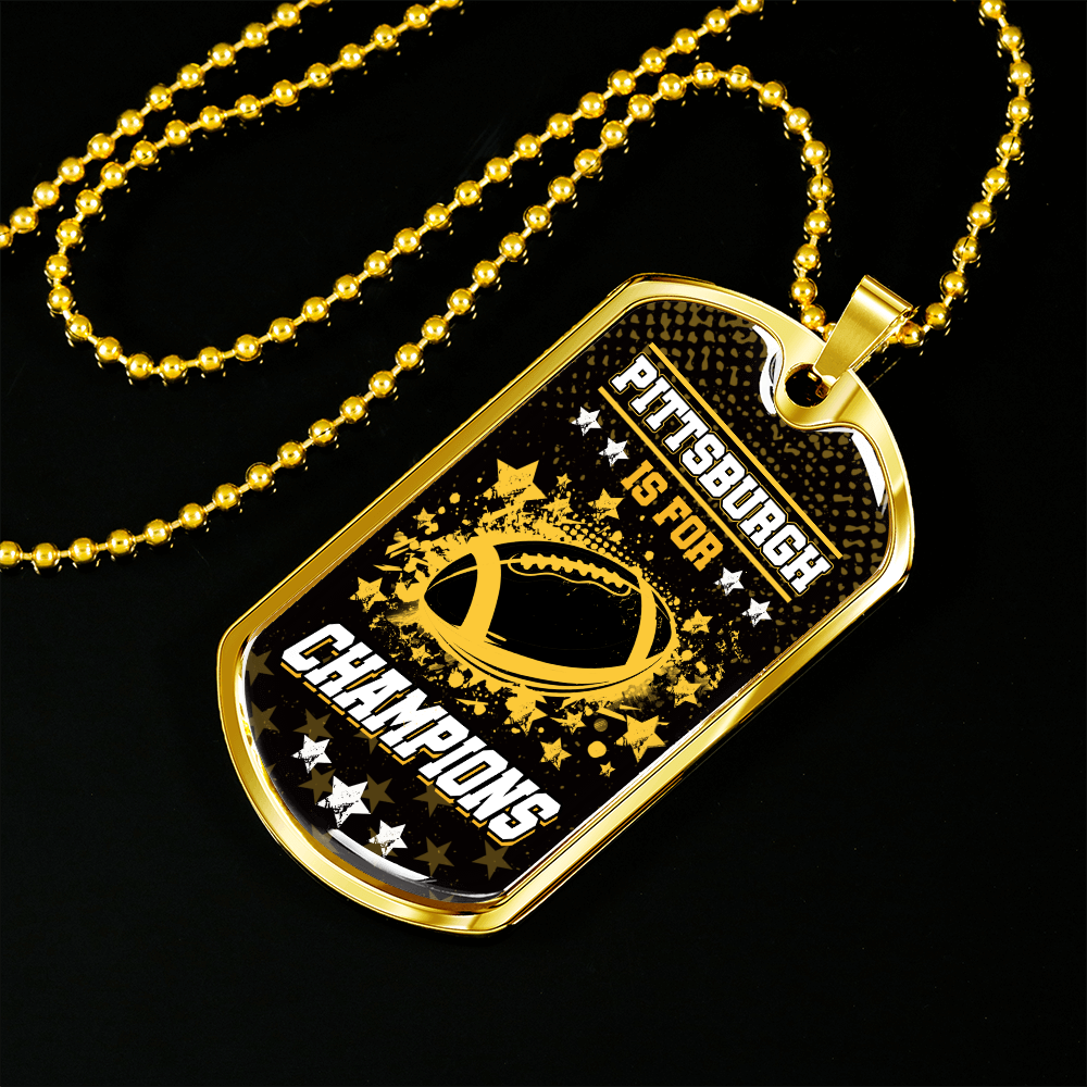 Pittsburgh is for Champions Necklace Stainless Steel or 18k Gold Dog Tag 24" Chain-Express Your Love Gifts