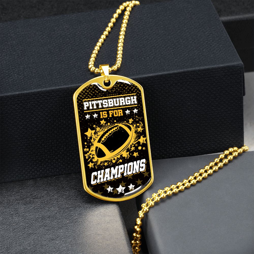 Pittsburgh is for Champions Necklace Stainless Steel or 18k Gold Dog Tag 24" Chain-Express Your Love Gifts
