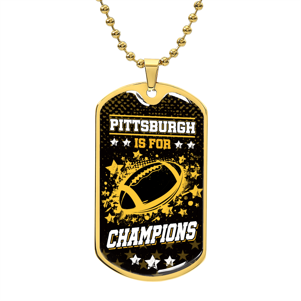 Pittsburgh is for Champions Necklace Stainless Steel or 18k Gold Dog Tag 24" Chain-Express Your Love Gifts