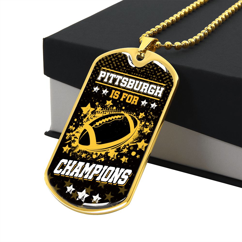 Pittsburgh is for Champions Necklace Stainless Steel or 18k Gold Dog Tag 24" Chain-Express Your Love Gifts