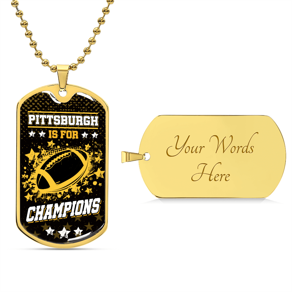 Pittsburgh is for Champions Necklace Stainless Steel or 18k Gold Dog Tag 24" Chain-Express Your Love Gifts