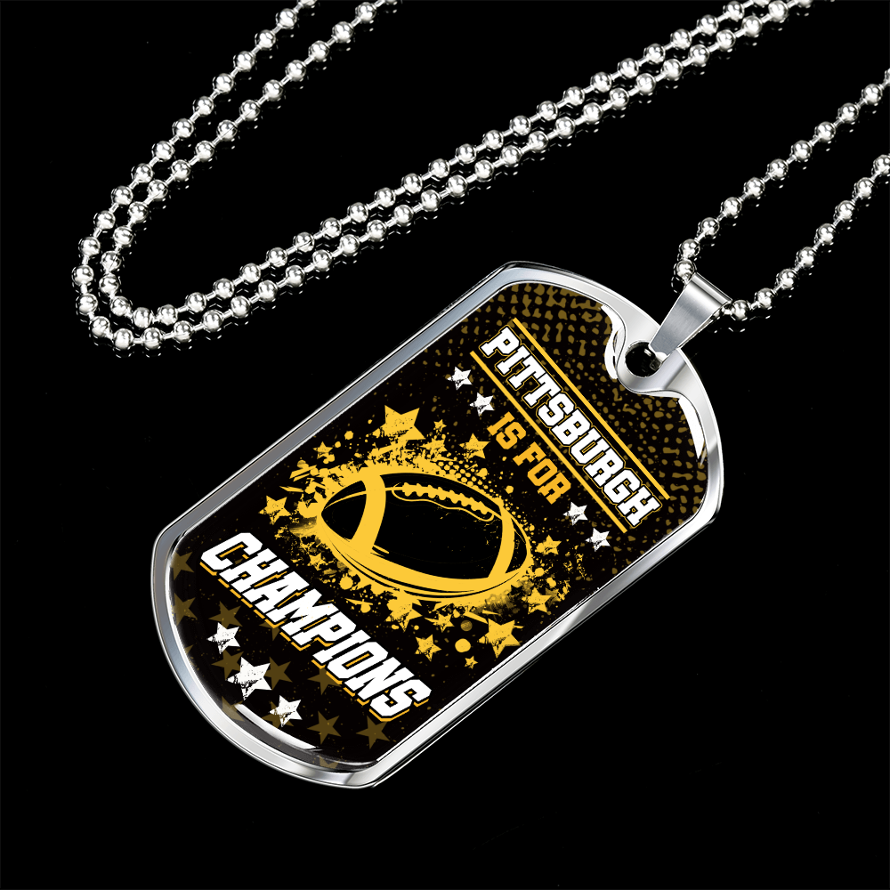 Pittsburgh is for Champions Necklace Stainless Steel or 18k Gold Dog Tag 24" Chain-Express Your Love Gifts
