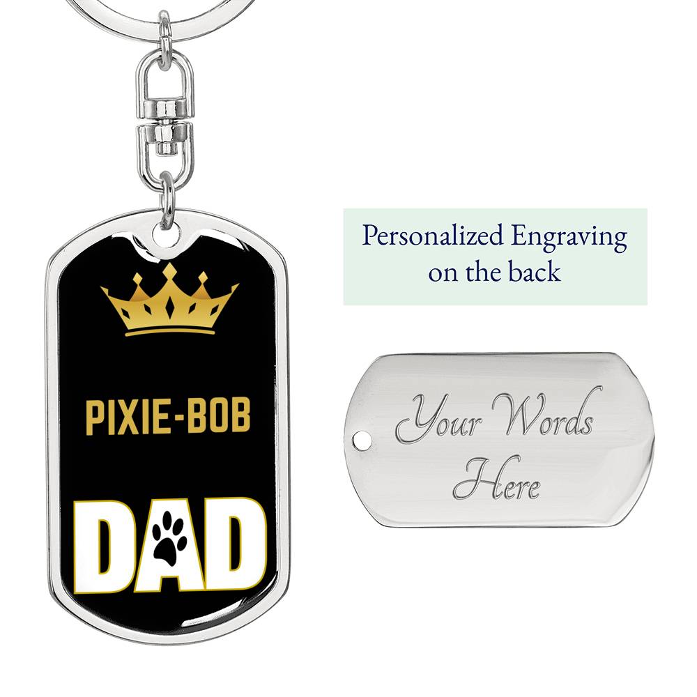 Pixiebob Cat Dad King Keychain Stainless Steel or 18k Gold-Express Your Love Gifts