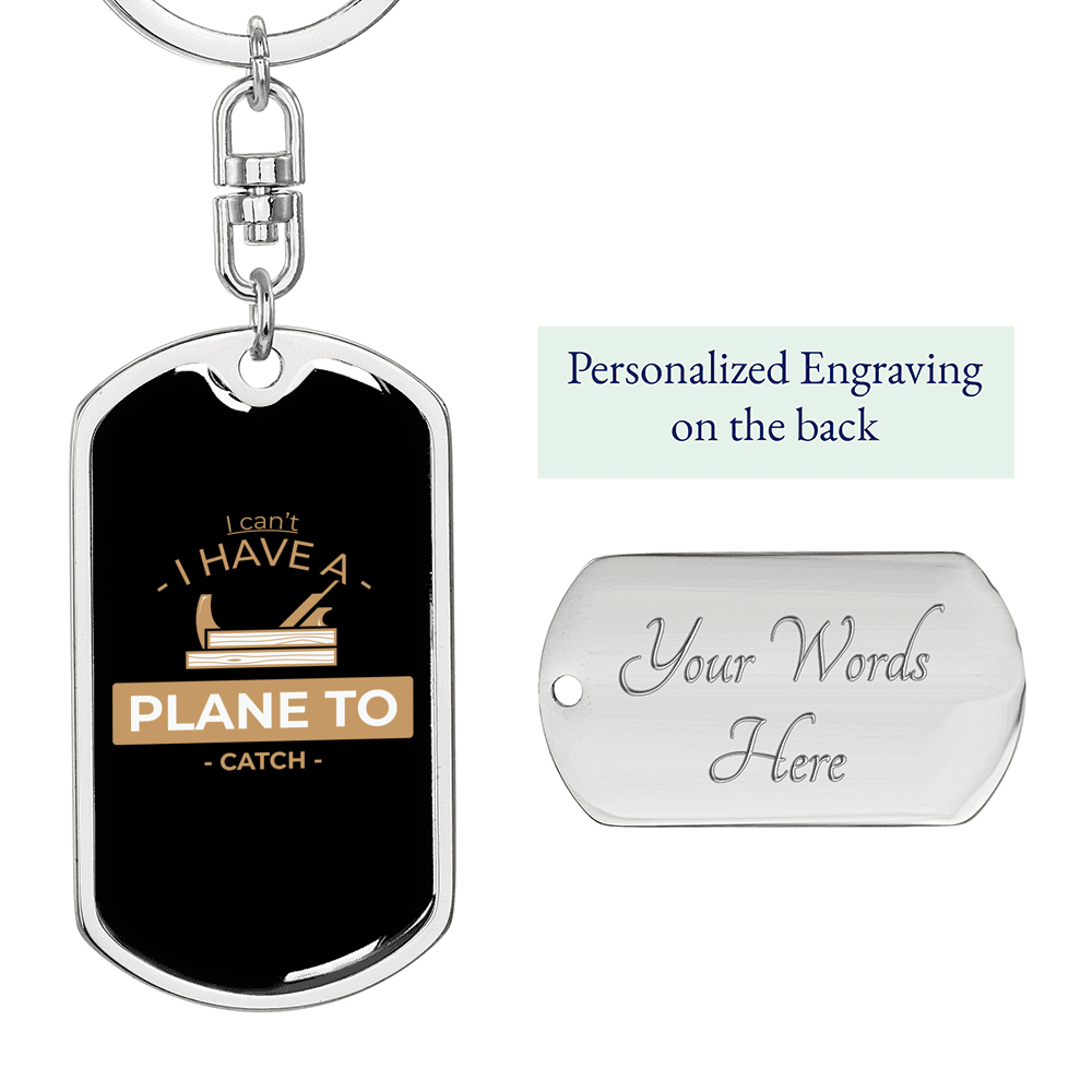 Plane To Catch Swivel Keychain Woodworker Dog Tag Stainless Steel or 18k Gold-Express Your Love Gifts