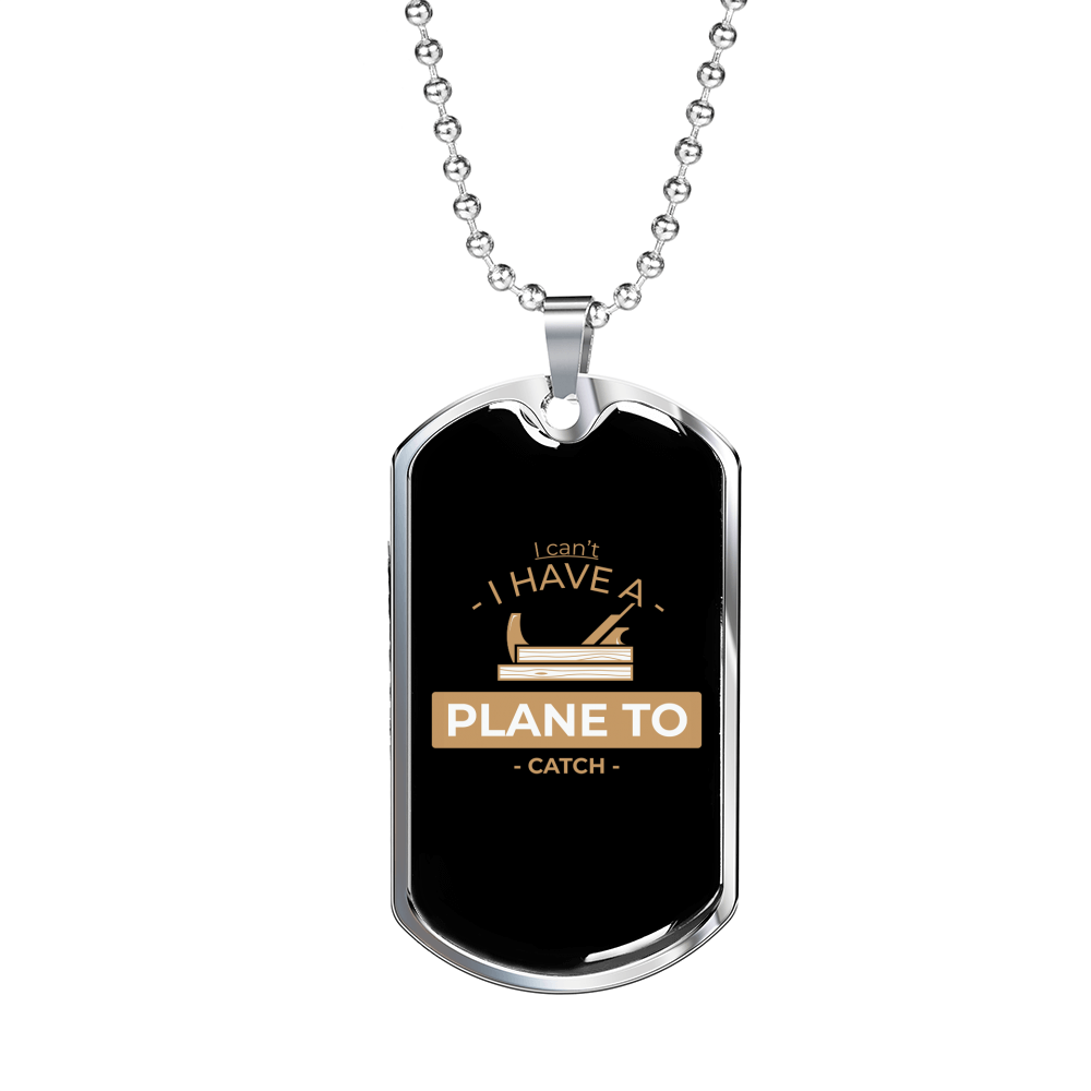 Plane To Catch Woodworker Dog Tag Stainless Steel or 18k Gold W 24"-Express Your Love Gifts