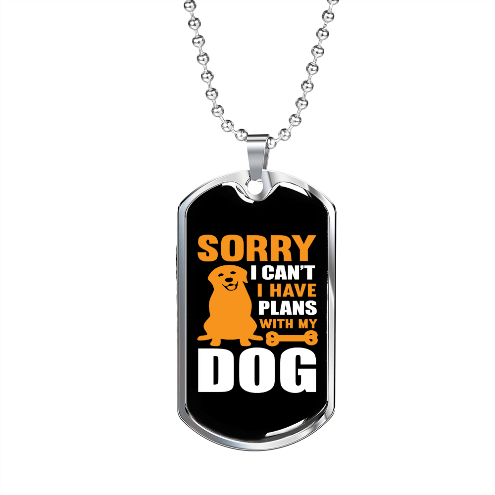 Plans With My Dog Necklace Stainless Steel or 18k Gold Dog Tag 24" Chain-Express Your Love Gifts