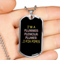 Plumber Gift I Fix Pipes Necklace Stainless Steel or 18k Gold Dog Tag 24" Chain-Express Your Love Gifts