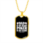 Poker Is Dad's Game Gambler Necklace Stainless Steel or 18k Gold Dog Tag 24-Express Your Love Gifts