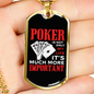 Poker is Much Important Gambler Necklace Stainless Steel or 18k Gold Dog Tag 24" Chain-Express Your Love Gifts