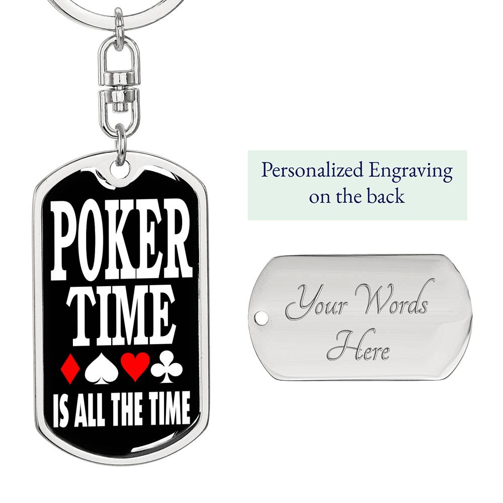 Poker Time Is All The Time Keychain Dog Tag Stainless Steel or 18k Gold-Express Your Love Gifts