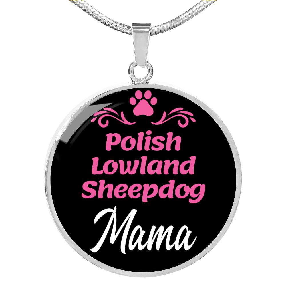 Polish Lowland Sheepdog Mama Necklace Circle Pendant Stainless Steel or 18k Gold 18-22" Dog Mom Pendant-Express Your Love Gifts