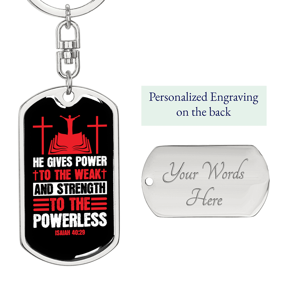 Power To The Weak Isaiah 40:29 Keychain Stainless Steel or 18k Gold Dog Tag Keyring-Express Your Love Gifts